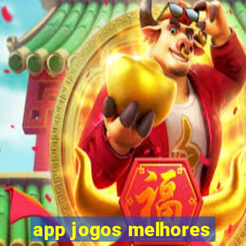 app jogos melhores