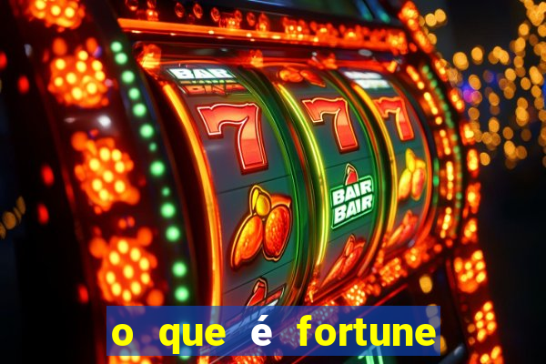 o que é fortune tiger é confiável