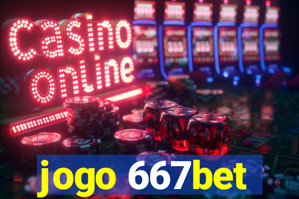 jogo 667bet