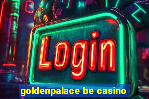 goldenpalace be casino