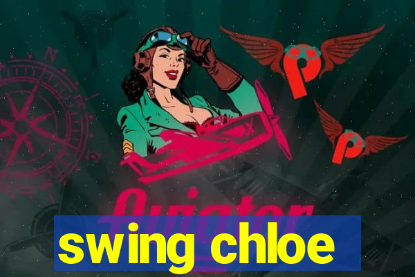 swing chloe