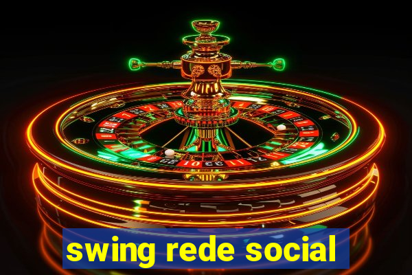 swing rede social