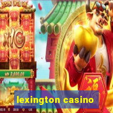 lexington casino