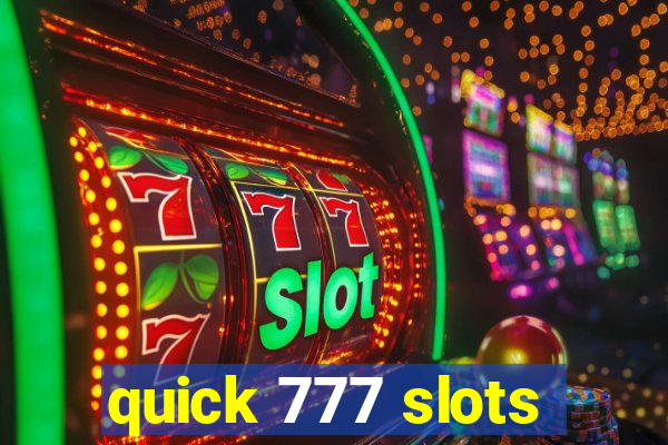 quick 777 slots