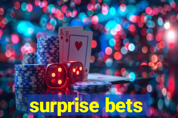 surprise bets