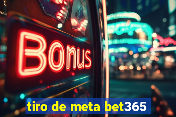 tiro de meta bet365