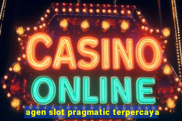 agen slot pragmatic terpercaya