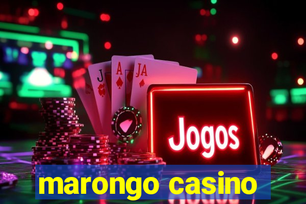 marongo casino