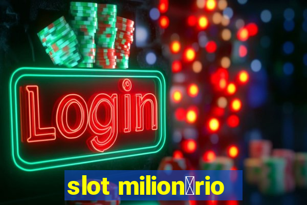 slot milion谩rio