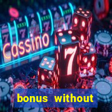 bonus without deposit bet