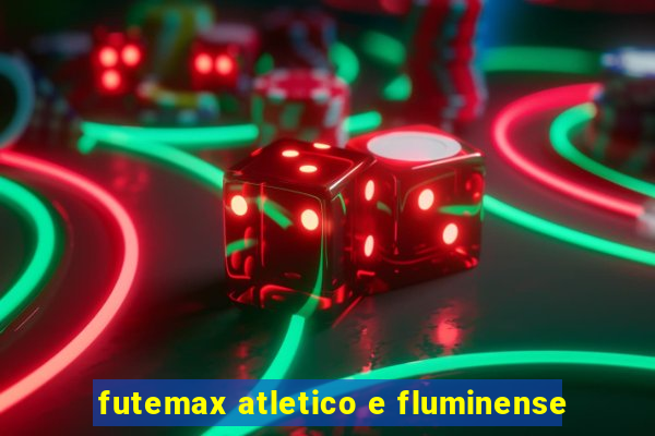 futemax atletico e fluminense