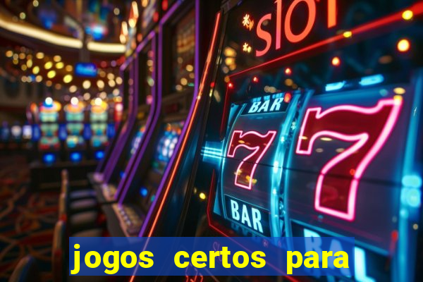 jogos certos para apostar hoje