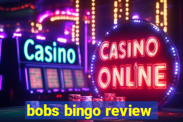 bobs bingo review