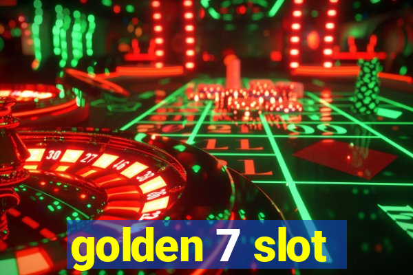 golden 7 slot