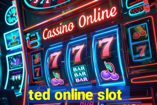 ted online slot