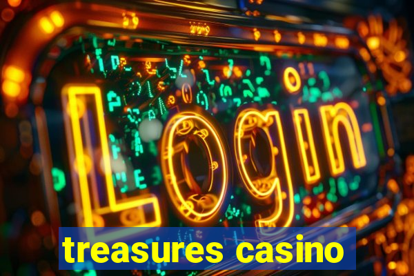 treasures casino