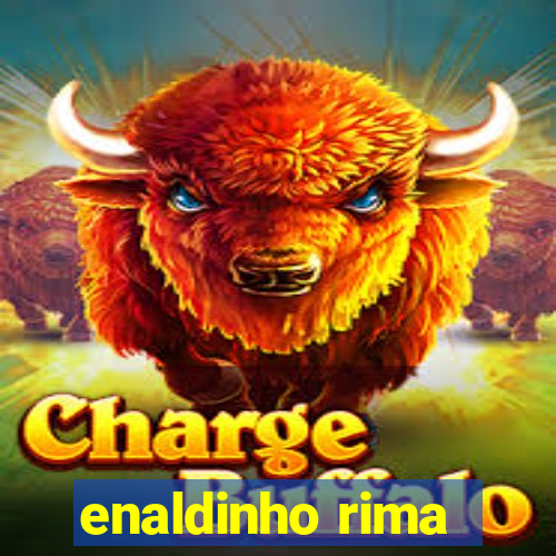 enaldinho rima