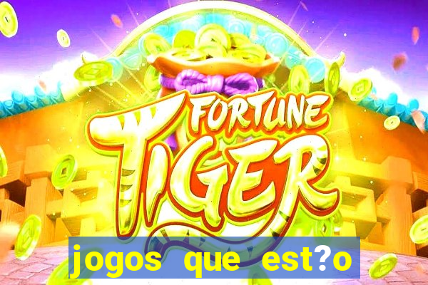 jogos que est?o pagando no cadastro