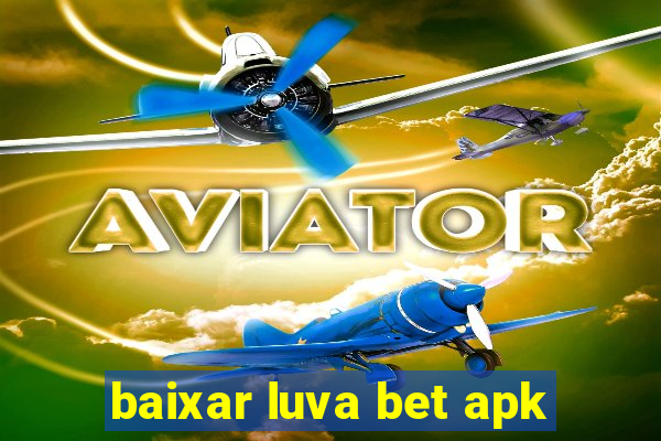 baixar luva bet apk