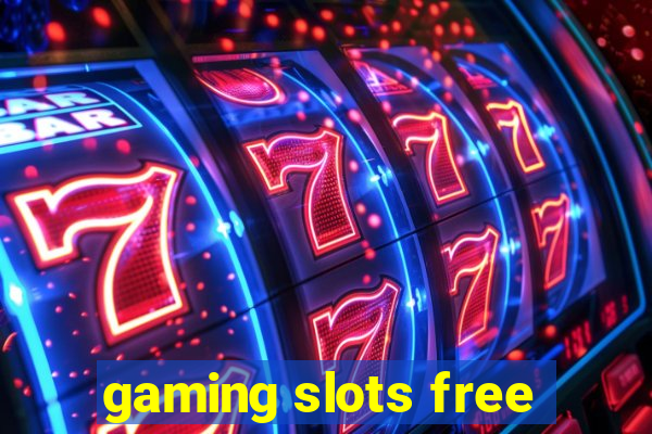 gaming slots free