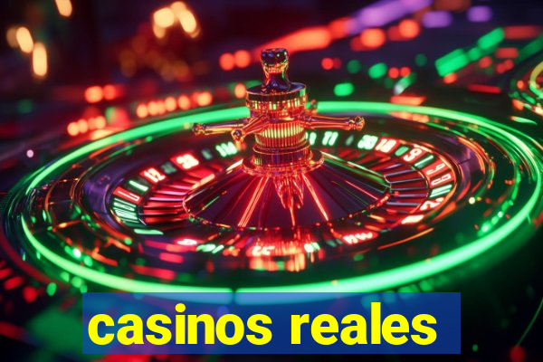 casinos reales