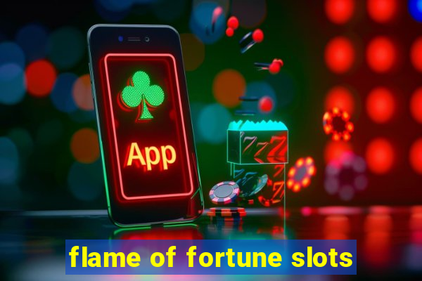 flame of fortune slots