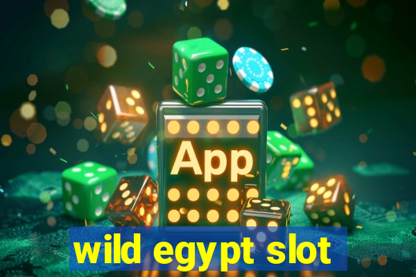 wild egypt slot