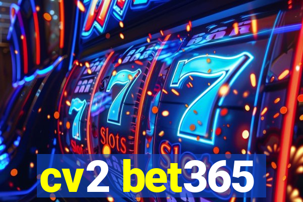 cv2 bet365