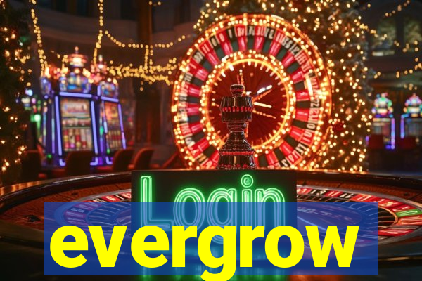 evergrow