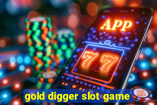 gold digger slot game