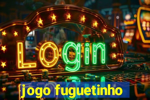 jogo fuguetinho