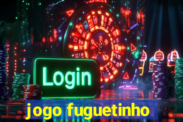 jogo fuguetinho