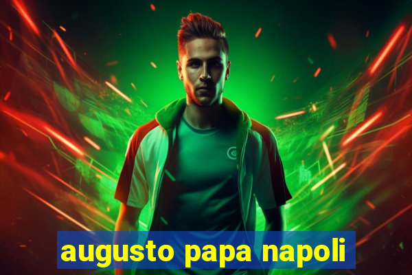 augusto papa napoli