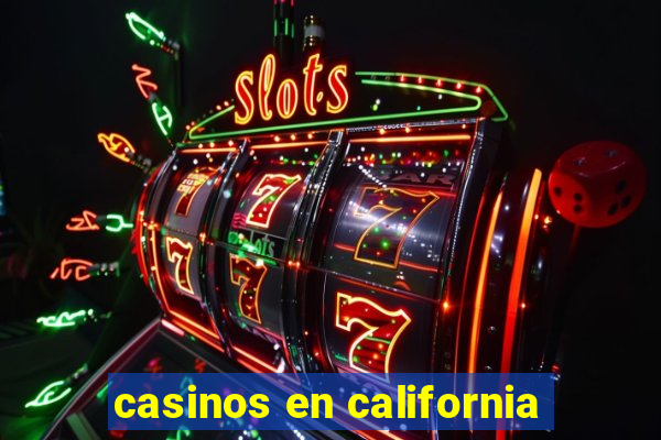 casinos en california