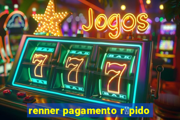 renner pagamento r谩pido