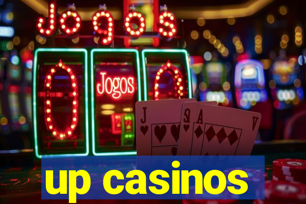 up casinos