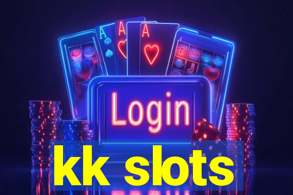 kk slots