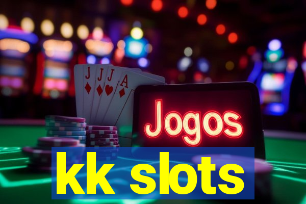 kk slots