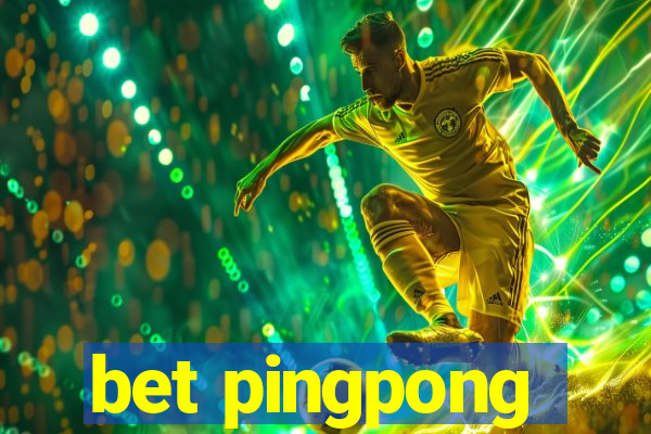 bet pingpong