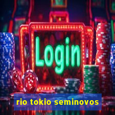 rio tokio seminovos