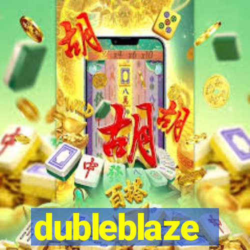 dubleblaze