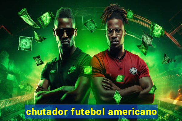 chutador futebol americano