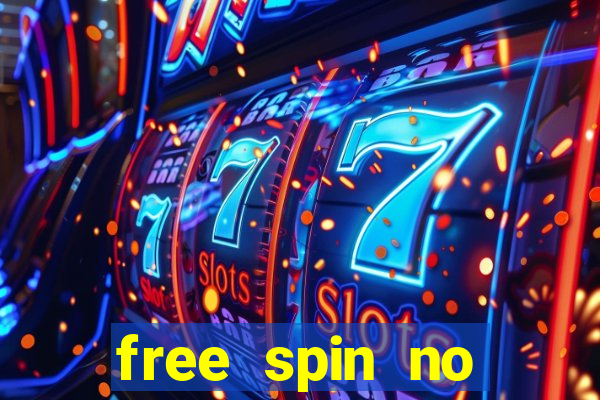 free spin no deposit slots