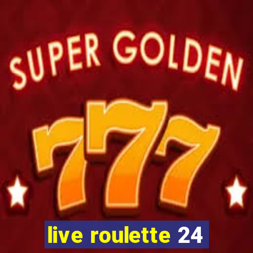 live roulette 24