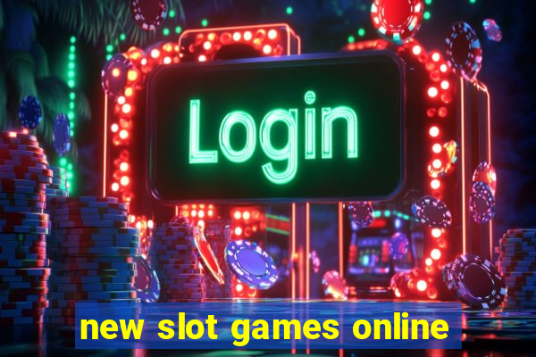 new slot games online