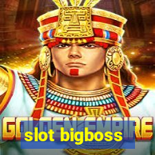 slot bigboss