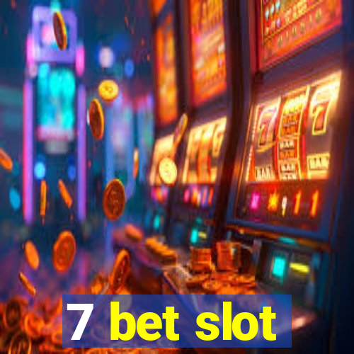 7 bet slot