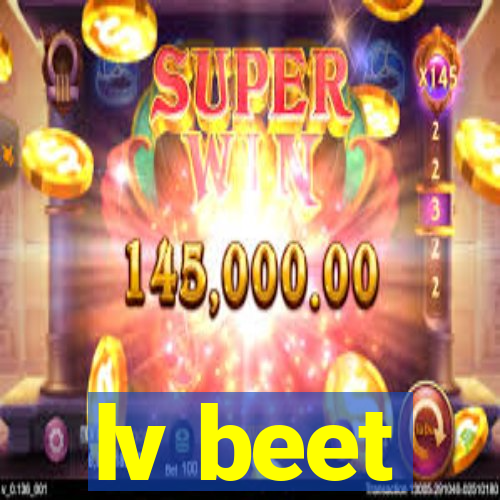 lv beet