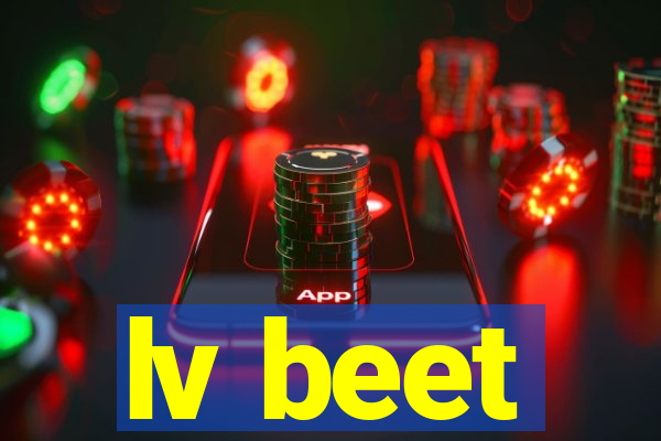 lv beet