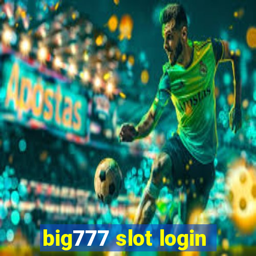 big777 slot login